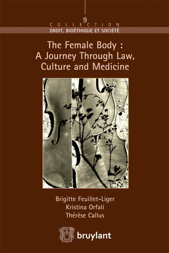 The Female Body : A journey through Law, Culture and Medicine